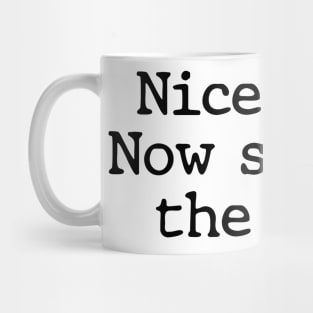 Nice Story Now Show Me the Data Funny Data Analyst Scientist Mug